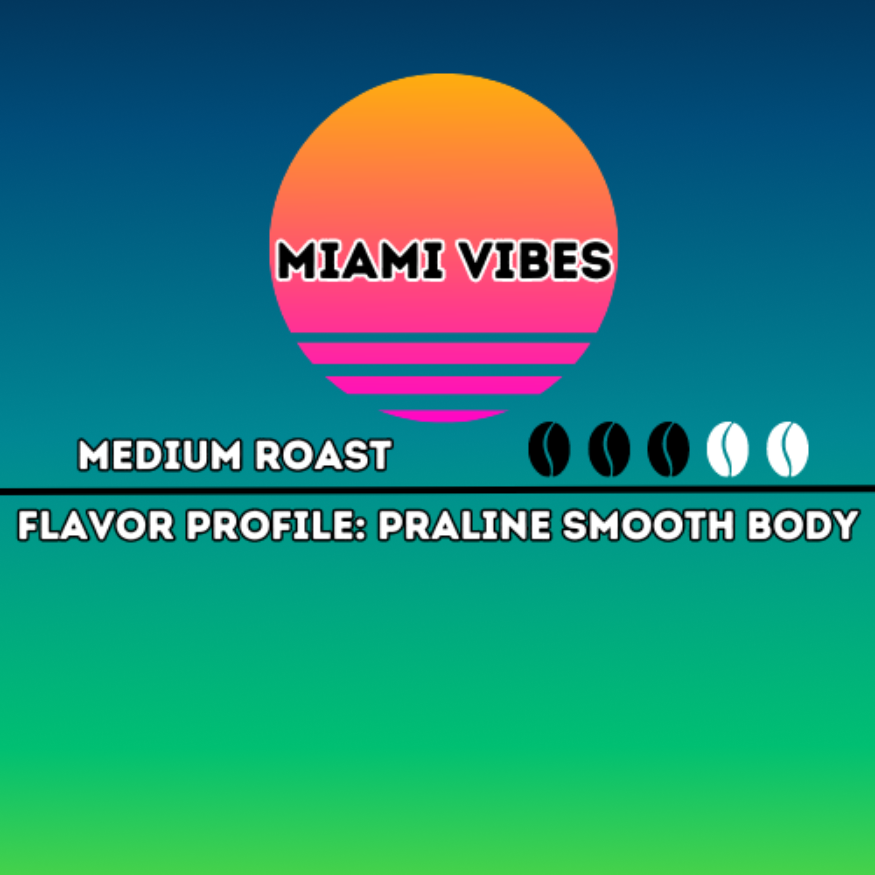 Miami Vibes-Medium Roast
